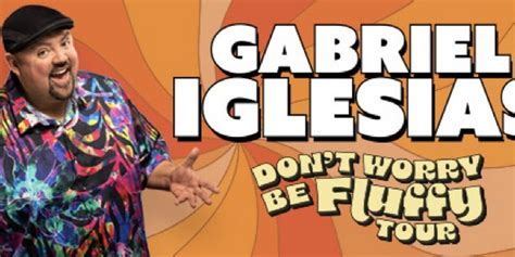 gabriel iglesias edinburg tx|Gabriel “Fluffy” Iglesias Don’t Worry Be Fluffy Tour